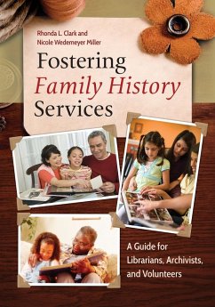 Fostering Family History Services - Clark, Rhonda L.; Miller, Nicole Wedemeyer