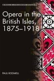 Opera in the British Isles, 1875-1918