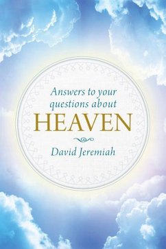 Answers to Your Questions about Heaven - Jeremiah, David