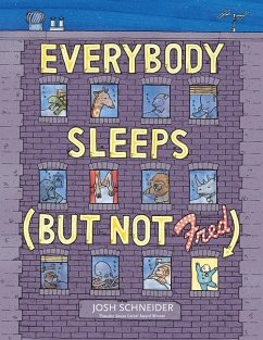 Everybody Sleeps (But Not Fred) - Schneider, Josh