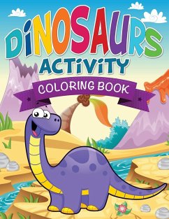 Dinosaurs Activity Coloring Book - Publishing Llc, Speedy