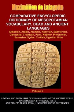 V2.Comparative Encyclopedic Dictionary of Mesopotamian Vocabulary Dead & Ancient Languages - De Lafayette, Maximillien