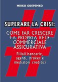 Superare la Crisi. Come far crescere la propria rete commerciale assicurativa