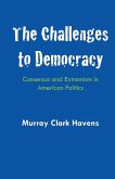 The Challenges to Democracy The Challenges to Democracy