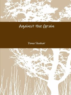 Against the Grain - Shahar, Dana