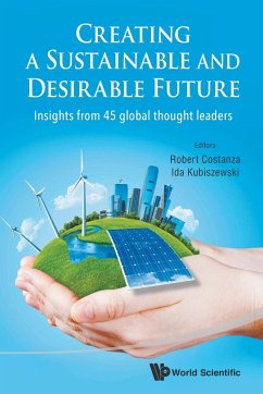 CREATING A SUSTAINABLE AND DESIRABLE FUTURE - Robert Costanza & Ida Kubiszewski