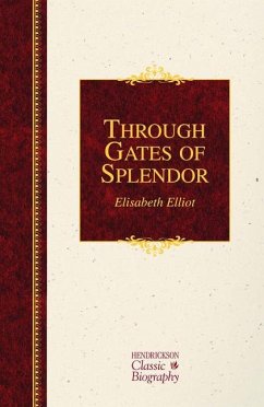 Through Gates of Splendor - Elliot, Elisabeth