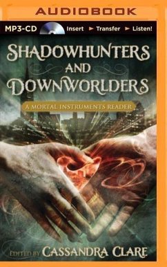 Shadowhunters and Downworlders: A Mortal Instruments Reader - Clare (Editor), Cassandra