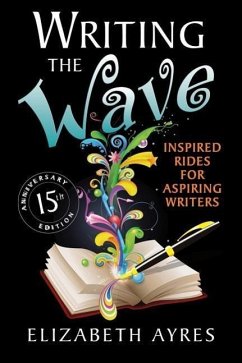 Writing the Wave: Inspired Rides for Aspiring Writers - Ayres, Elizabeth