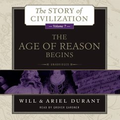 The Age of Reason Begins: A History of European Civilization in the Period of Shakespeare, Bacon, Montaigne, Rembrandt, Galileo, and Descartes: - Durant, Will; Durant, Ariel