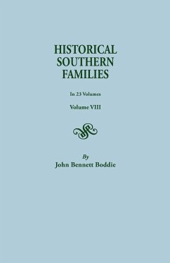 Historical Southern Families. in 23 Volumes. Volume VIII - Boddie, John Bennett; Boddie, John Bennett