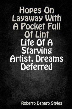 Hopes On Layaway With A Pocket Full Of Lint - Styles, Roberto Denaro