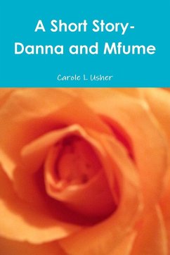 A Short Story- Danna and Mfume - Usher, Carole L