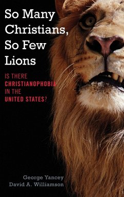 So Many Christians, So Few Lions - Yancey, George; Williamson, David A.