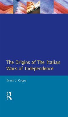 The Origins of the Italian Wars of Independence - Coppa, Frank J