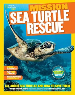 National Geographic Kids Mission: Sea Turtle Rescue: All about Sea Turtles and How to Save Them - Young, Karen Romano