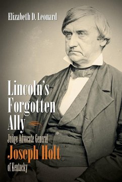 Lincoln's Forgotten Ally - Leonard, Elizabeth D.