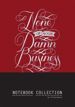 None of Your Damn Business Notebook Collection - Calligraphuck