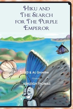 Hiku and the Search for the Purple Emperor - Kd; Groethe, Al