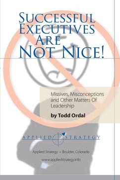 Successful Executives Are Not Nice! - Ordal, Todd