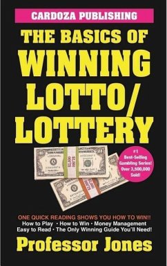 The Basics of Winning Lotto/Lottery - Jones, Prof