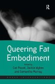 Queering Fat Embodiment. Edited by Cat Paus', Jackie Wykes and Samantha Murray