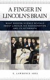 A Finger in Lincoln's Brain