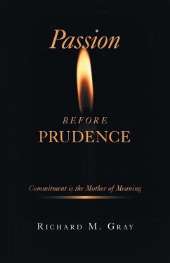 Passion before Prudence