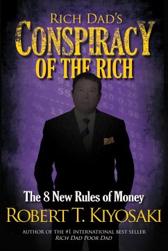 Rich Dad's Conspiracy of the Rich - Kiyosaki, Robert