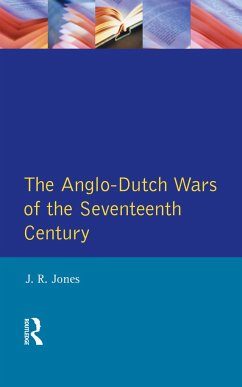 The Anglo-Dutch Wars of the Seventeenth Century - Jones, J R