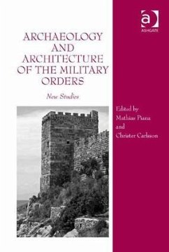 Archaeology and Architecture of the Military Orders - Piana, Mathias; Carlsson, Christer
