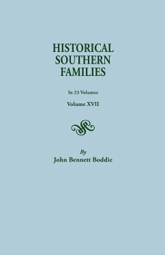 Historical Southern Families. in 23 Volumes. Volumes XVII - Boddie, John Bennett