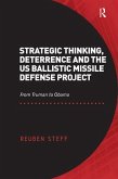 Strategic Thinking, Deterrence and the US Ballistic Missile Defense Project