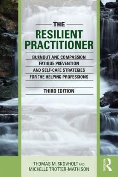 The Resilient Practitioner - Skovholt, Thomas M.;Trotter-Mathison, Michelle