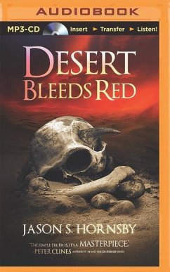 Desert Bleeds Red: A Novel of the East - Hornsby, Jason S.
