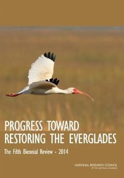 Progress Toward Restoring the Everglades - National Research Council; Division On Earth And Life Studies; Board on Environmental Studies and Toxicology; Water Science And Technology Board; Committee on Independent Scientific Review of Everglades Restoration Progress