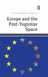 Europe and the Post-Yugoslav Space - Bild 1