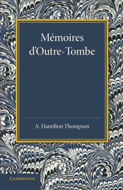 Memoires D'Outre-Tombe - De Chateaubriand, Francois Auguste Rene; Chateaubriand, Franois-Ren'; De Chateaubriand, Francois Rene