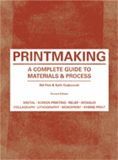 Printmaking Second Edition - Grabowski, Beth;Fick, Bill