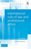 International Rule of Law and Professional Ethics. by Vesselin Popovski