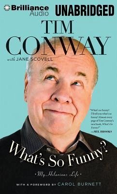 What's So Funny?: My Hilarious Life - Conway, Tim