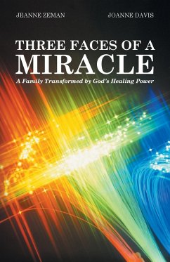 Three Faces of a Miracle - Zeman, Jeanne; Davis, Joanne