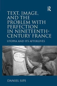 Text, Image, and the Problem with Perfection in Nineteenth-Century France - Sipe, Daniel