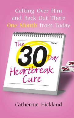 30-Day Heartbreak Cure - Hickland, Catherine