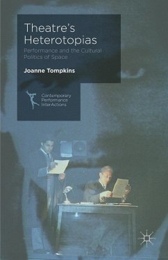 Theatre's Heterotopias - Tompkins, Joanne