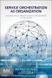 Service Orchestration as Organization - Bild 1