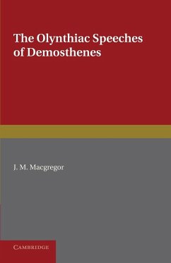 The Olynthiac Speeches of Demosthenes - Demosthenes