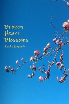Broken Heart Blossoms - Gossett, Leslie