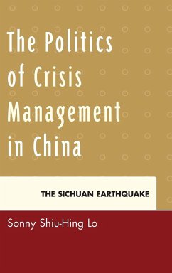 The Politics of Crisis Management in China - Lo, Sonny Shiu-Hing