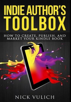 Indie Author's Toolbox - Vulich, Nick